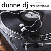 Dunne Dj - TN Edition Vol. 3 by Dunne Dj - David Gil