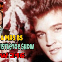 2017 12 24 - Show 246, the Christmas Eve Show by The Elvis Radio Show UK