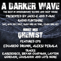 #148 A Darker Wave 16-12-2017 (guest mix Qhemist, featured EPs Eduardo Drumn, Aleksi Perala) by A Darker Wave