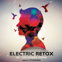 Ep. 228: Upside Down by Electric Retox