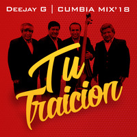 Tu Traicion Mix - Agua Marina Ft. Deejay G 2018 by Deejay G