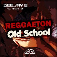 REGGAETON OLD SCHOOL IN THE MI✘✘✘ 2018 by Deejay G by Deejay G