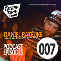 Daniel Rateuke - Taramtamtam Podcast 007 - 23.03.2018 Alter Schlachthof by Taramtamtam