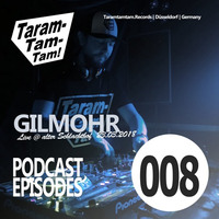 Gilmohr - Taramtamtam Podcast 008 - 23.03.2018 Alter Schlachthof by Taramtamtam