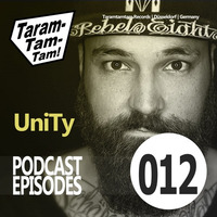 UniTy - Taramtamtam Podcast Episode 012 by Taramtamtam