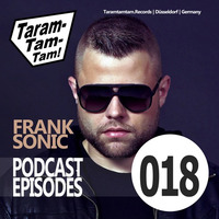 FRANK SONIC - Taramtamtam Podcast Episode 018 by Taramtamtam