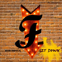 Rob Bonga - Get Down by Frontone Records