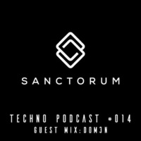 Sanctorum Techno Podcast #014 by Sanctorum