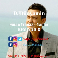 Sinan Yilmaz -- Yarim REMIX 2018 (Official Remix) by DJBünyamin