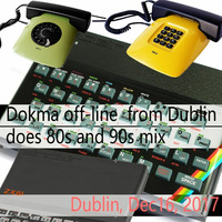 Dokma - Offline from Dublin - Best of 80s and 90s (2017-12-16) by Dokma | Dokmanowich | Dalibor Dokmanovic
