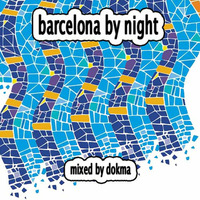 Dokma - Barcelona by Night (2002) by Dokma | Dokmanowich | Dalibor Dokmanovic