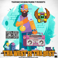 THE WEST IS THE BEST VOLUME 1 by TrapCoreRecords