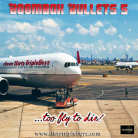 BOOMBOX BULLETS 5 TOO FLY TO DIE! by TrapCoreRecords