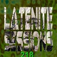 LATENITE SESSIONS Pt.218 by Dj AROMA