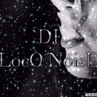 DJ LocO NoisE-Everybody in the house (Original Mix) 2017 by DJ LocO NoisE