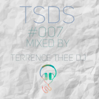 TSDS007 Mixed by Terrence Thee Dj by Ten Shades of Deep Sessions Podcast