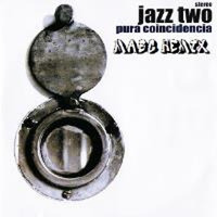 Jazz Two - Pura Coincidencia (MABG Remix) by MABG