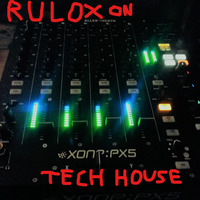 Rulox On Tech House (Dia internacional del Dj) by RULOX