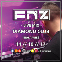 FNZ live mix @ DIAMOND Club, Biała Wieś (14.10.17) by FNZ