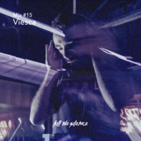 Viesca - KTS Mix #15 by Kill the Silence