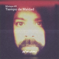 Tiempo de Maldad - KTS Mix #9 by Kill the Silence