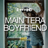 Main Tera Boyfriend (Remix) by djrewindnyc