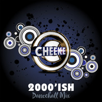 2000's dancehall mix.mp3 by Cheeke