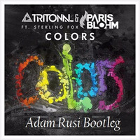 Tritonal And Paris Blohme - Colors ( Adam Rusi Bootleg ) Free Download by Adam Rusi