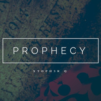 Prophecy (remastered) by XT0PH3R.Q
