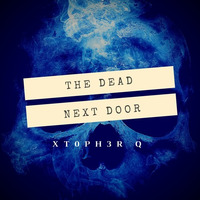 The Dead Next Door (Billy Idol cover) by XT0PH3R.Q