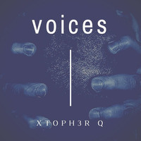 Voices (preview) by XT0PH3R.Q
