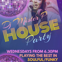 Dj Mister P / House Party / Soul Central Radio / Wednesday 28th March by Paul Misterp Peskett