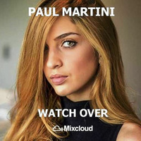 Paul Martini present:  Watch Over by Paul Martini