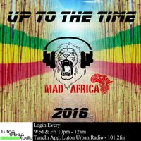 UP TO THE TIME 2016 by DJ Mad Africa