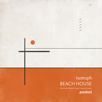 Isotroph - Beach House EP [Product London Records - 2015]