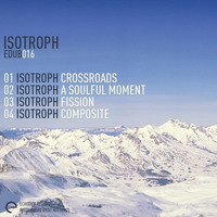 Isotroph - A soulful moment Ep [Echodub - 2011]