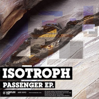 Isotroph - Passenger Ep - [Airflex Labs - 2010]