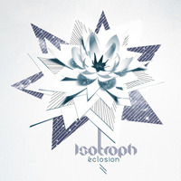 Isotroph - Eclosion EP - F4Tmusic (Digital & Cd) - 2010