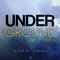 UNDERGROUND DEEP & SOUL vol5 [mixed by MEKENG] by TheUnderGroundMusic RecordSA