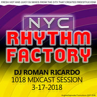 DJ ROMAN RICARDO MIXCAST on NYC RHYTHM FACTORY 3-17-2018 by NYC RHYTHM FACTORY