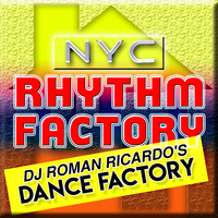 NYC Rhythm Factory Romans Dance Factory Live  Mixcast NYC DJ Roman Ricardo by NYC RHYTHM FACTORY