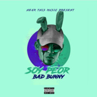 Bad Bunny - Soy Peor by Sayver22