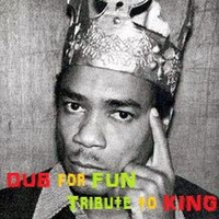 Dub For Fun - Tribute To King by DUB for FUN