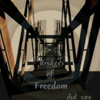 Bridges Of Freedom by djd 2xs