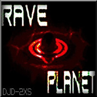 Rave Planet by djd 2xs