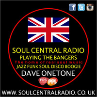 DAVE ONETONE - CLASSIC SOUL FUNK DISCO BANGERS ON SOULCENTRALRADIO by Dave onetone