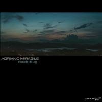 Adriano mirabile – nachtflug mix | stasis recordings pod-cast 218 by Adriano Mirabile