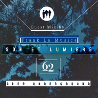 Son♪Et Lumière♫Part 62 Guest Mix By Frank La Musica by Kegu MosDEEP