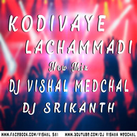 KODIVAYE LACHAMMADI NEW MIX DJ VISHAL[MEDCHAL] by Dj vishal medchal