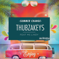 Thubzakeys Feat. Ms Lindy - Summer Change by I Love SA House Music Studio